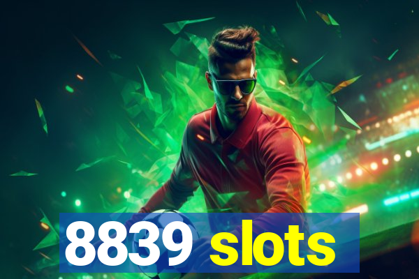 8839 slots